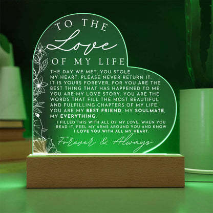Meaningful Gift For Her - The Love of My Life - Heart Shaped Acrylic Plaque - Perfect Christmas Gift, Valentine's Day, Birthday or Anniversary Present