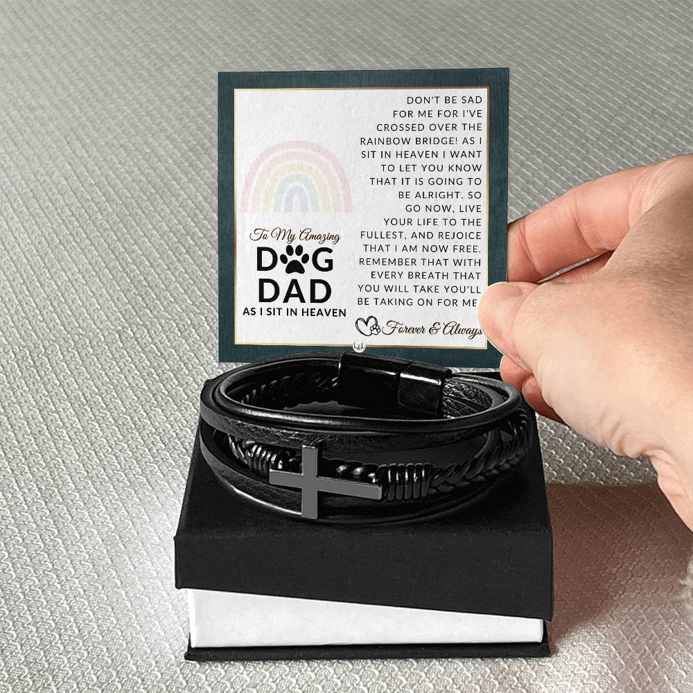 For A Grieving Dog Dad - Dog Memorial Gift, Dog Loss Keepsake For Him, Dog in Heaven - Condolence And Comfort Sympathy Gift - Men's Braided Leather Bracelet with Cross