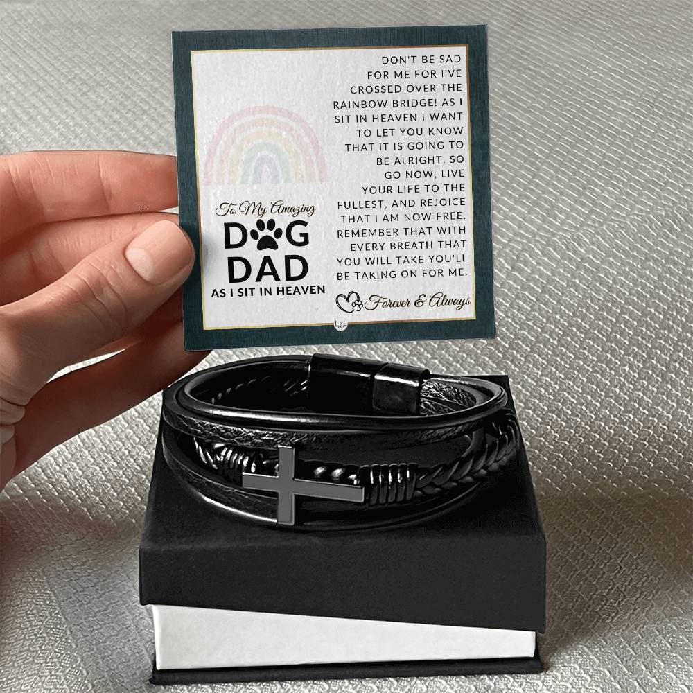 For A Grieving Dog Dad - Dog Memorial Gift, Dog Loss Keepsake For Him, Dog in Heaven - Condolence And Comfort Sympathy Gift - Men's Braided Leather Bracelet with Cross