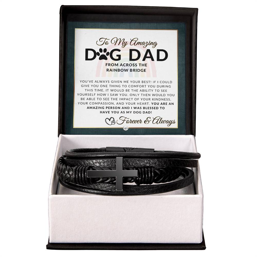 For Grieving Dog Dad - Dog Memorial Gift, Dog Loss Keepsake For Him, Dog in Heaven - Condolence And Comfort Sympathy Gift - Men's Braided Leather Bracelet with Cross