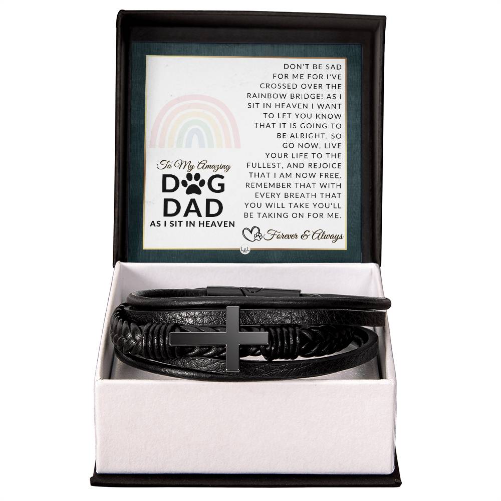 For A Grieving Dog Dad - Dog Memorial Gift, Dog Loss Keepsake For Him, Dog in Heaven - Condolence And Comfort Sympathy Gift - Men's Braided Leather Bracelet with Cross