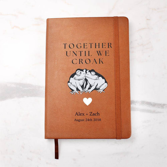 Together Until We Croak - Custom Leather Journal - Couples Notebook - Liliana and Liam