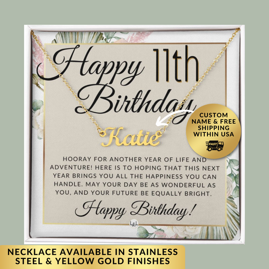 Great 11th birthday gift idea for an 11 year old girl! She can be you friend, daughter, granddaughter or even niece and surly she will love the thoughtfulness of this personalized name necklace!