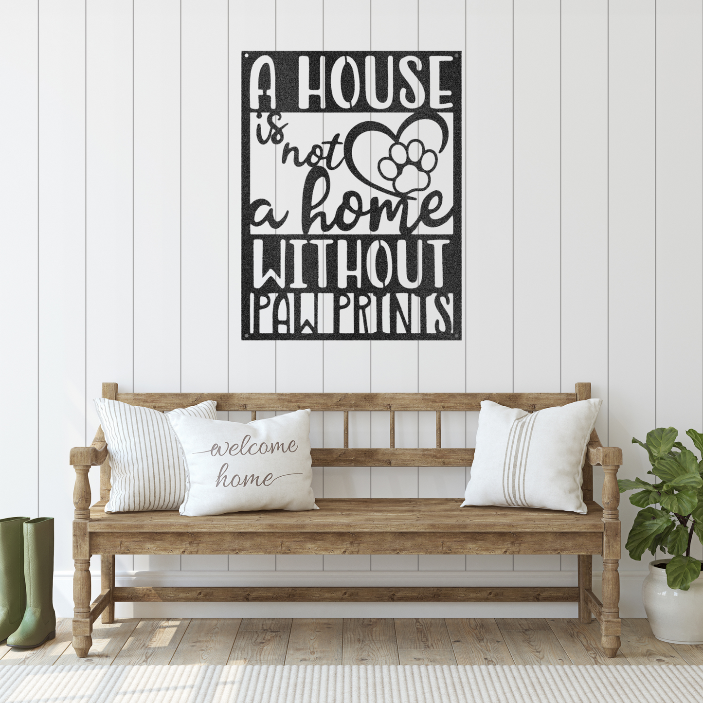 "A House is Not a Home Without Paw Prints" - Custom Metal Sign