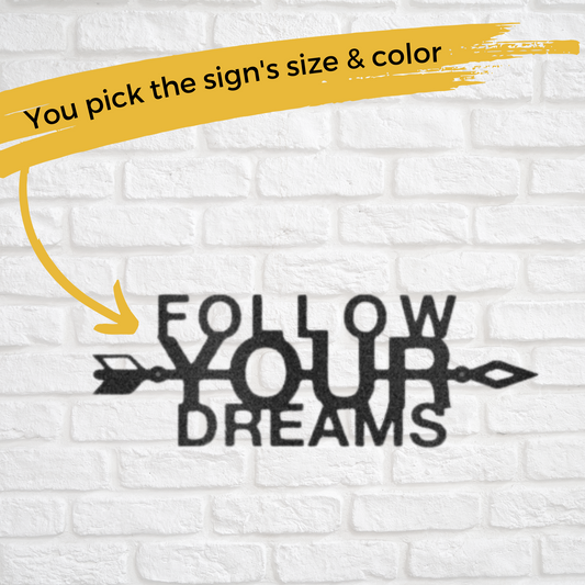 Follow Your Dreams | Personalized Graduation Metal Sign