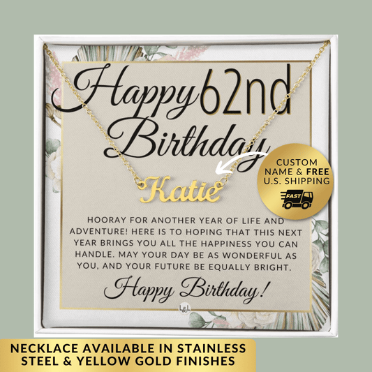 62nd Birthday Gift For Her - Name Necklace Gift For A 62 Year Old's Birthday - The Perfect Personalized Present - Liliana and Liam