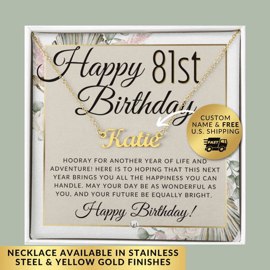 81st Birthday Gift For Her - Name Necklace Gift For A 81 Year Old's Birthday - The Perfect Personalized Present - Liliana and Liam