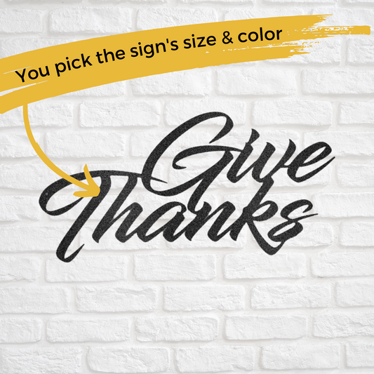 Custom Metal Give Thanks Sign - Graditute Decor