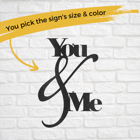Custom Metal "You & Me" Sign - Home Decor