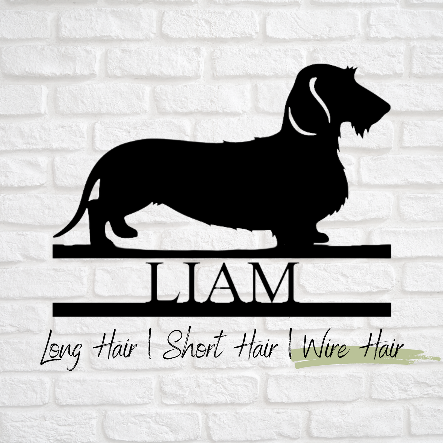 Dachshund Dog Sign - Custom Metal Sign - Short Hair, Long Hair, or Wire Hair - Pet Remembrance Gift