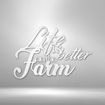 Life is Better on the Farm -  Custom Metal Farm Sign - Family Farm, Metal Sign For Farmer, Ranch Sign, Farmhouse Wall Art, Hobby Farm Sign