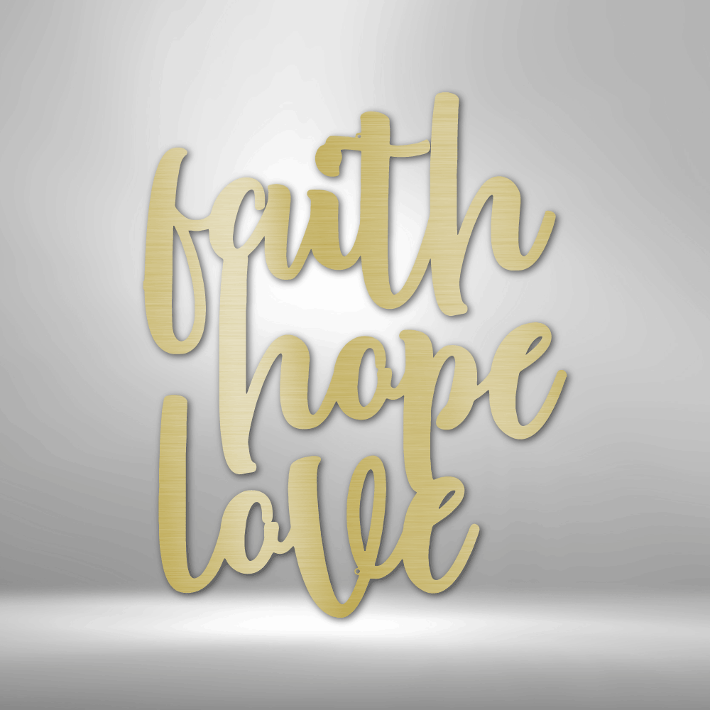 Faith Hope Love - Custom Metal Sign - Christian Metal Wall Art, Christian Artwork