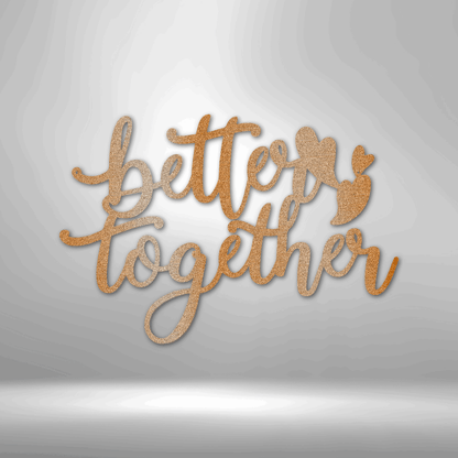 "Better Together" Quote, Custom Metal Word Sign, Metal Wall Art, Wedding Gift, Anniversary Gift
