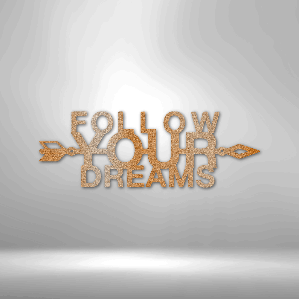 Follow Your Dreams  - Custom Laser Cut Metal Sign - Graduation Gift, Graduation Decorations