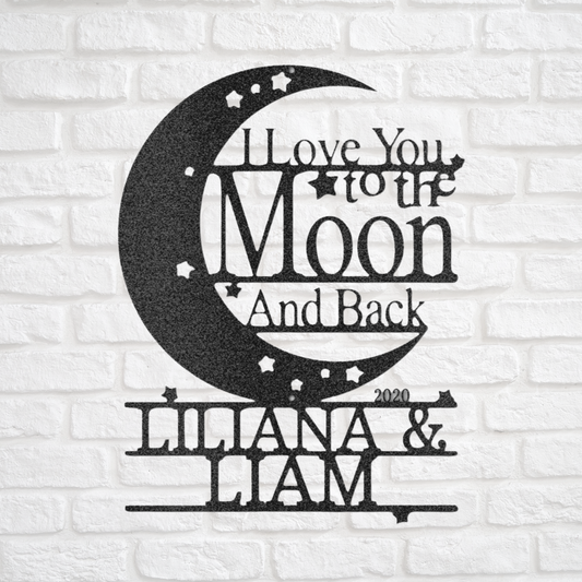 Personalized "I Love You to the Moon and Back" Metal Sign, Nursery Decor, Nursery Sign, Kids Bedroom Sign, Above Crib Sign, Baby Room Decor