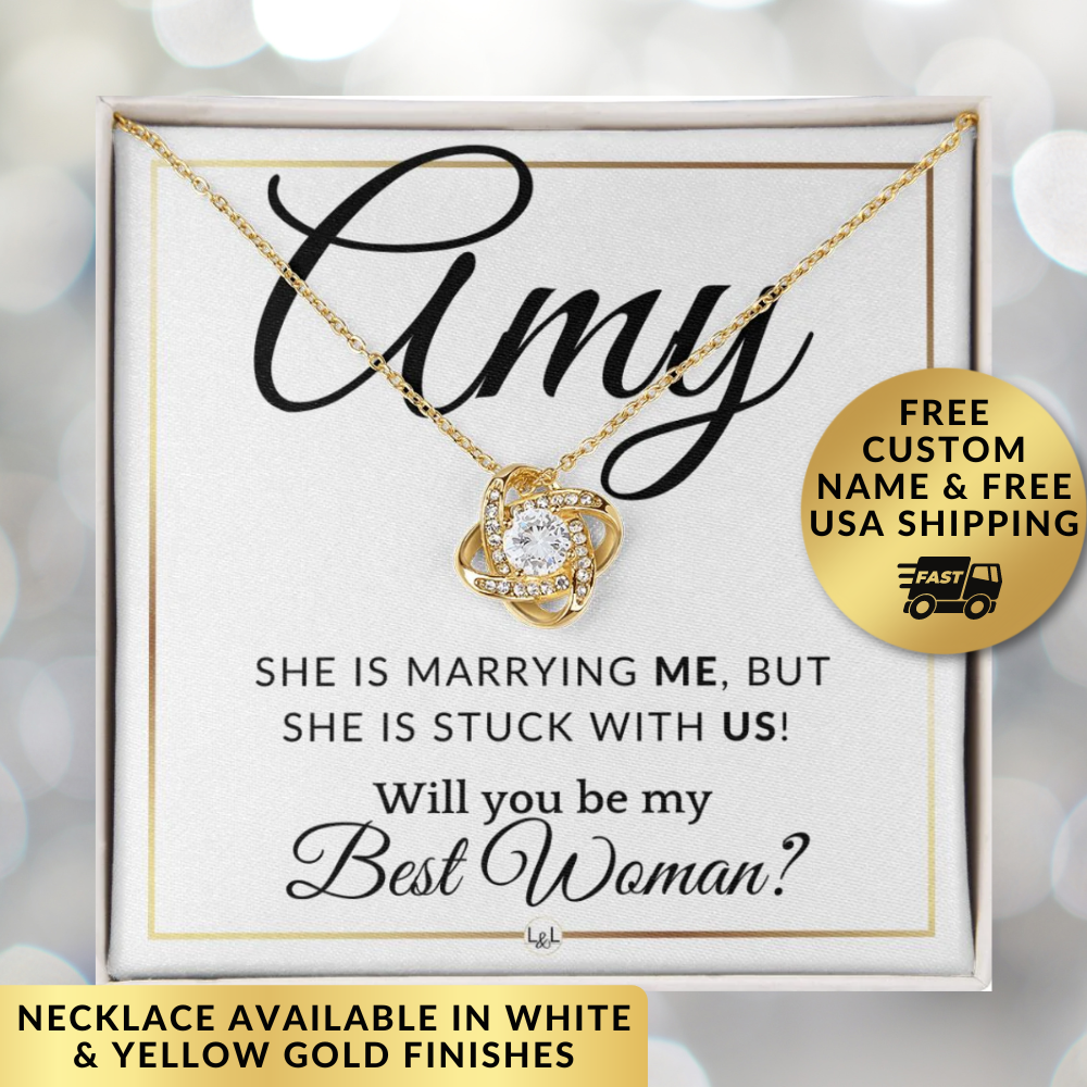 Best Woman Proposal - Wedding Party Necklace - Gift From Groom - Will You Be My Best Woman- Custom Name - Elegant White and Gold Wedding Theme