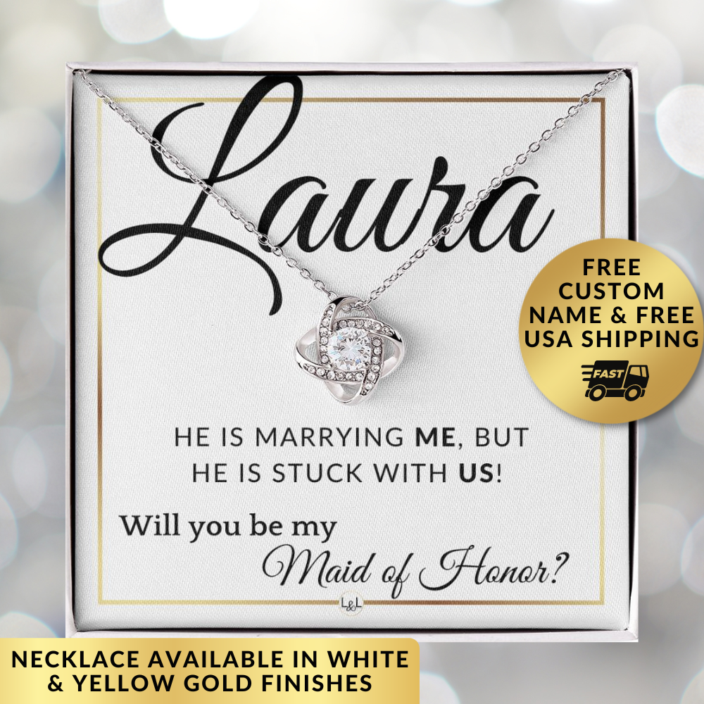 Maid of Honor Proposal - Wedding Party Necklace - Gift From Bride - Stuck with US - Custom Name - Elegant White and Gold Wedding Theme
