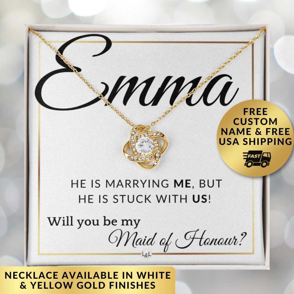 Maid of Honour Proposal - Wedding Party Necklace - Gift From Bride - Stuck with US - Custom Name - Elegant White and Gold Wedding Theme