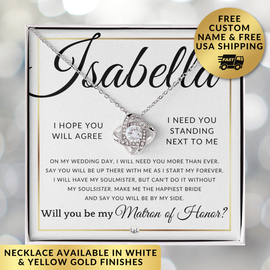 Matron of Honor Proposal - Wedding Party Necklace - Gift From Bride - Say You Will Be By My Side - Custom Name - Elegant White and Gold Wedding Theme