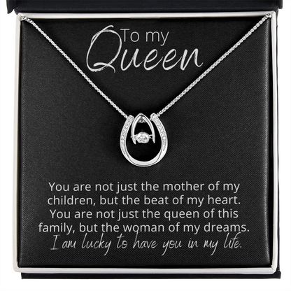 To My Queen, and Mother of My Children - Lucky In Love - Pendant Necklace - The Perfect Gift