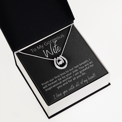To My Gorgeous Wife, I am Grateful -  Lucky In Love - Pendant Necklace - The Perfect Gift