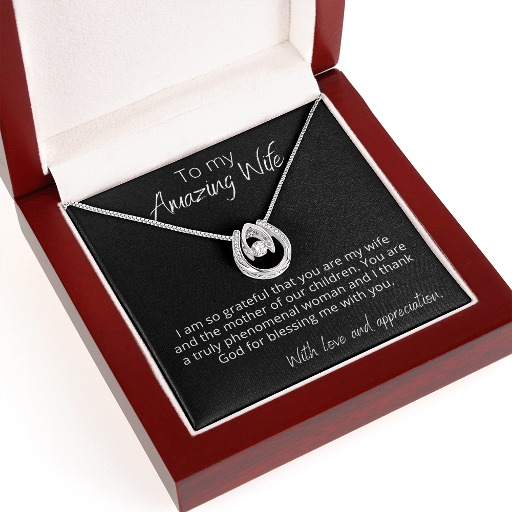 To My Amazing Wife and Mother of Our Children - Lucky In Love - Pendant Necklace