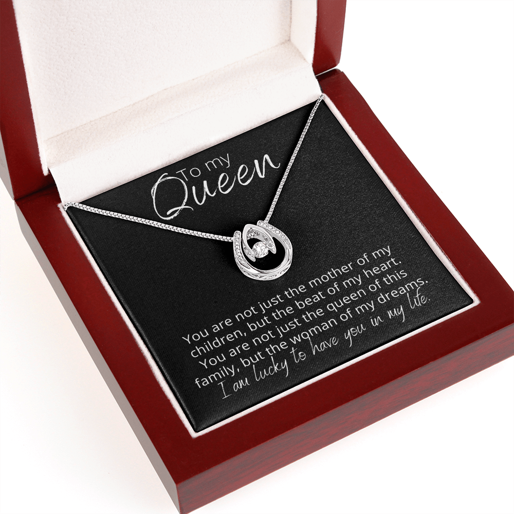 To My Queen, and Mother of My Children - Lucky In Love - Pendant Necklace - The Perfect Gift