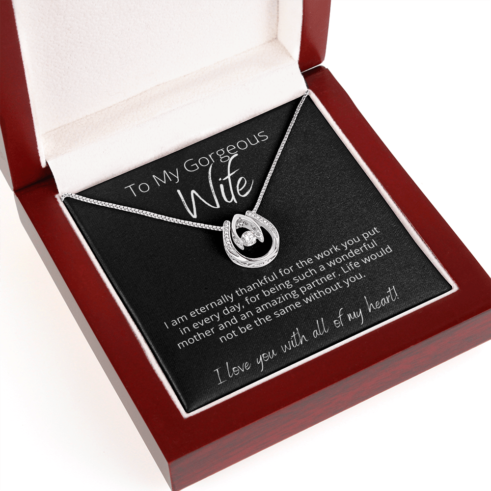 To My Gorgeous Wife, Thank you - Lucky In Love - Pendant Necklace - The Perfect Gift