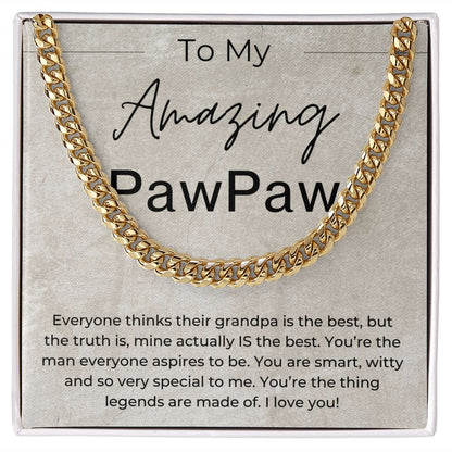 You Are The Thing Legends Are Made Of - Gift for PawPaw - Cuban Linked Chain Necklace