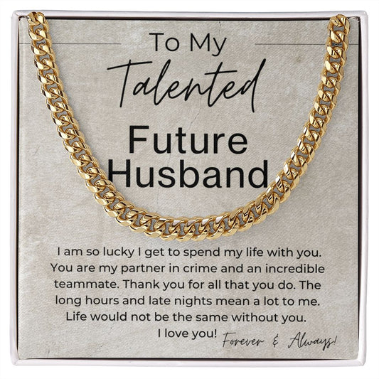 You Are An Incredible Partner - Gift for Future Husband - Linked Chain Necklace