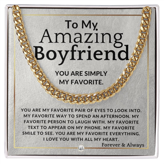 To My Boyfriend - My Favorite - Meaningful Gift Ideas For Him - Romantic and Thoughtful Christmas, Valentine's Day Birthday, or Anniversary Present