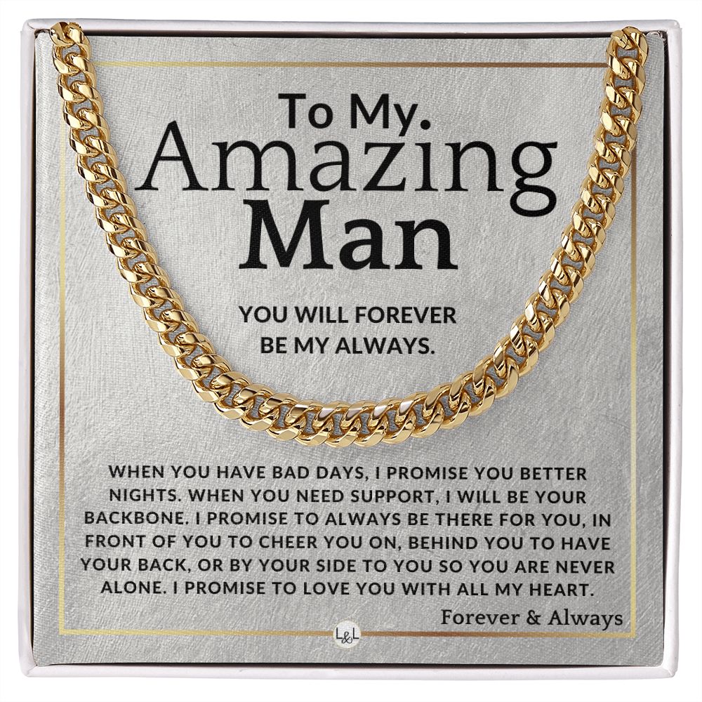 To My Man - Forever My Always - Meaningful Gift Ideas For Him - Romantic and Thoughtful Christmas, Valentine's Day Birthday, or Anniversary Present