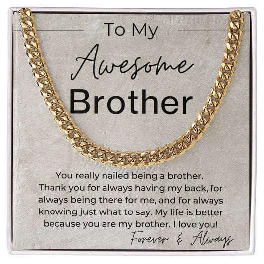 You Nailed Being a Brother - Gift for Brother - Cuban Linked Chain Necklace