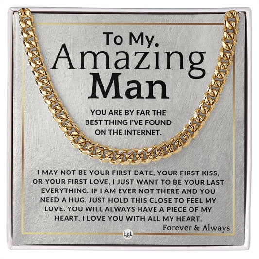 To My Man - Best Thing On The Internet - Meaningful Gift Ideas For Him - Romantic and Thoughtful Christmas, Valentine's Day Birthday, or Anniversary Present