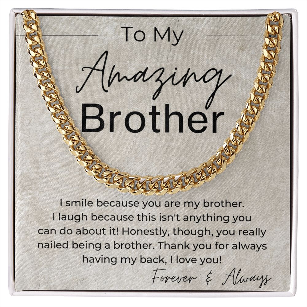 You Nailed Being a Brother - Funny Gift for Brother - Cuban Linked Chain Necklace