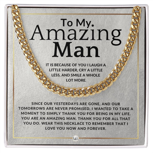 To My Man - Because Of You - Meaningful Gift Ideas For Him - Romantic and Thoughtful Christmas, Valentine's Day Birthday, or Anniversary Present