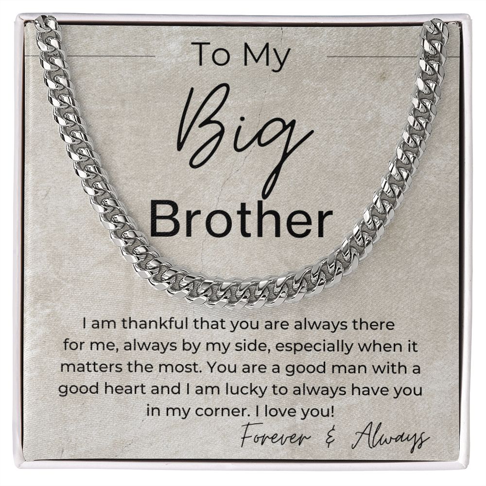 You Are A Good Man With A Good Heart  - Gift for Big Brother - Cuban Linked Chain Necklace