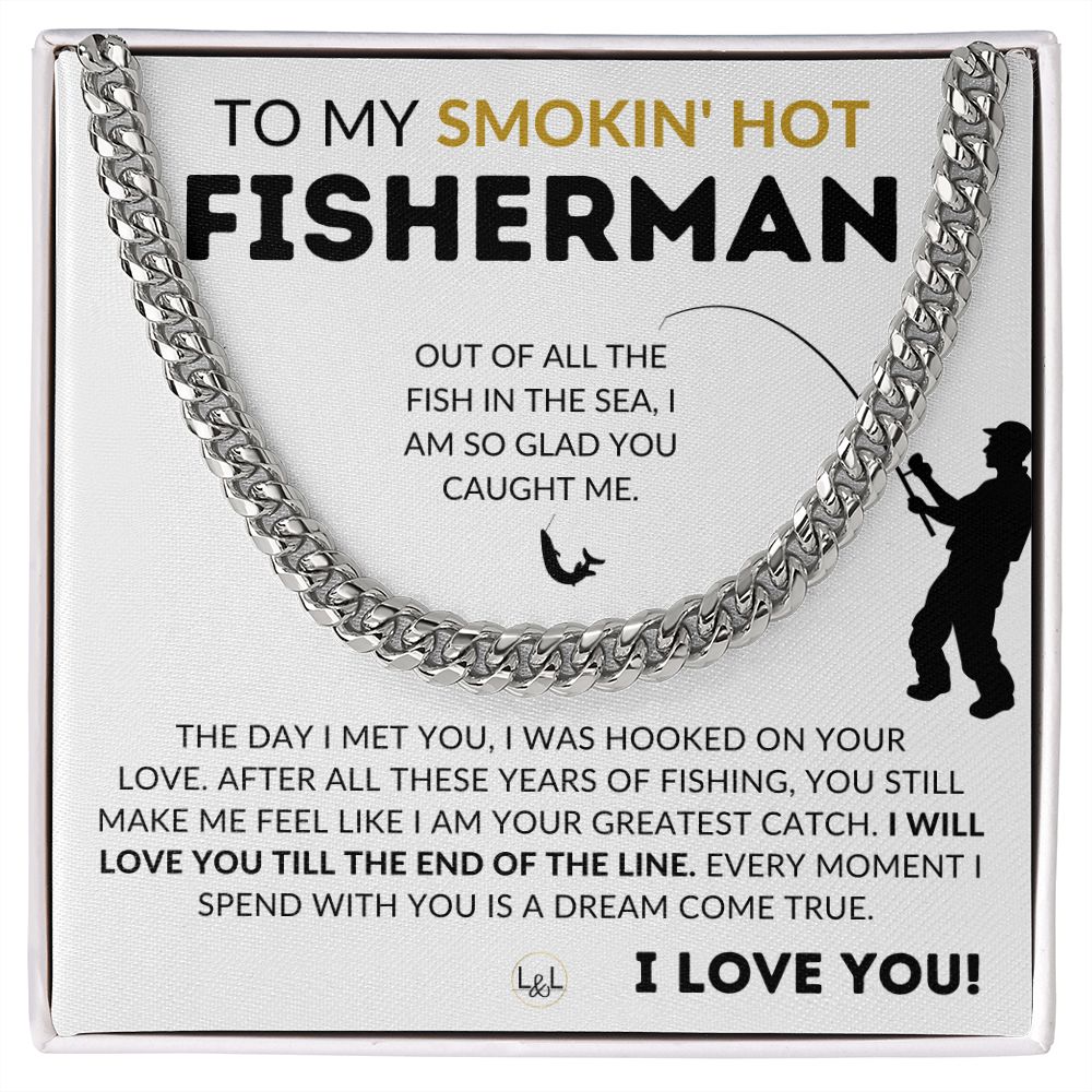 My Smoking Hot Fisherman - Gift for Husband, Fiancé or Boyfriend - Christmas, Birthday, Anniversary or Valentine's Day Gift For A Guy Who Loves To Fish