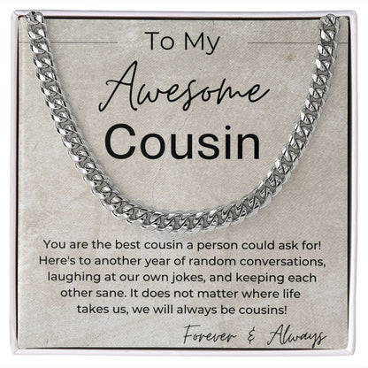 You Are The Best Cousin - Gift For Guy Cousin - Cuban Linked Chain Necklace