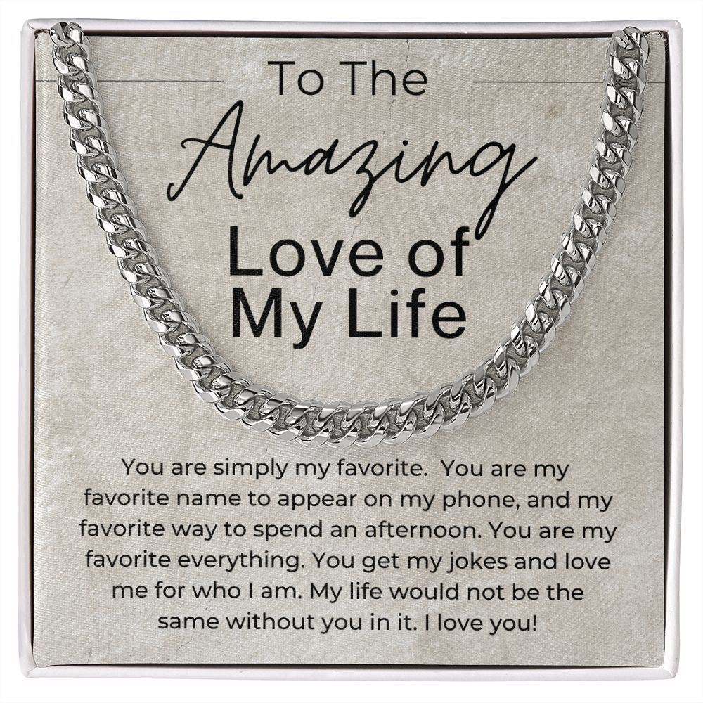 You Are My Favorite - Gift for Him - Love of My Life - Linked Chain Necklace