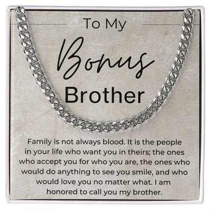 Family is Not Always Blood - Gift for Bonus Brother - Cuban Linked Chain Necklace