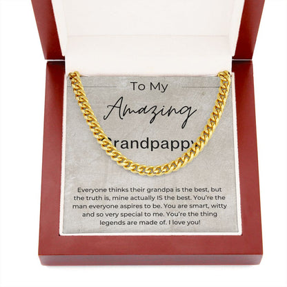 You Are The Thing Legends Are Made Of - Gift for Grandpappy - Cuban Linked Chain Necklace