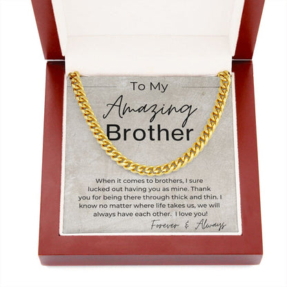Through Thick and Thin - Gift for Brother - Cuban Linked Chain Necklace