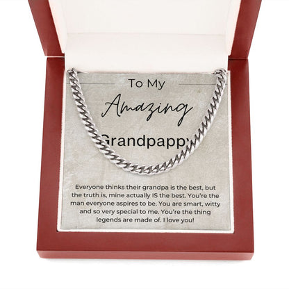 You Are The Thing Legends Are Made Of - Gift for Grandpappy - Cuban Linked Chain Necklace