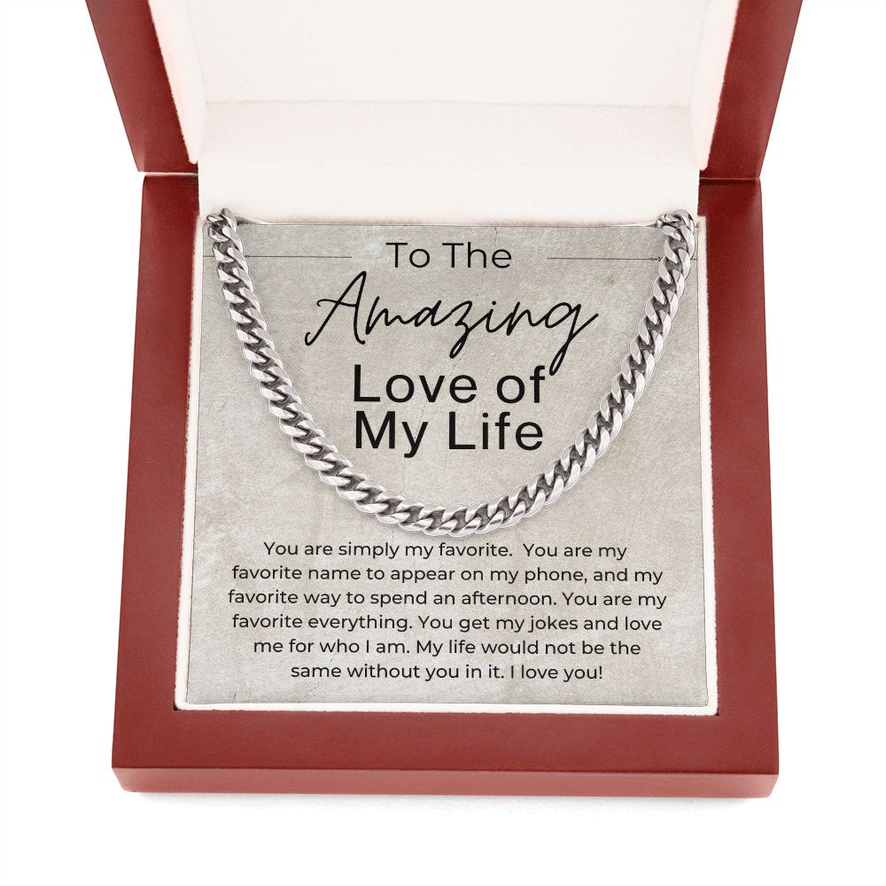 You Are My Favorite - Gift for Him - Love of My Life - Linked Chain Necklace