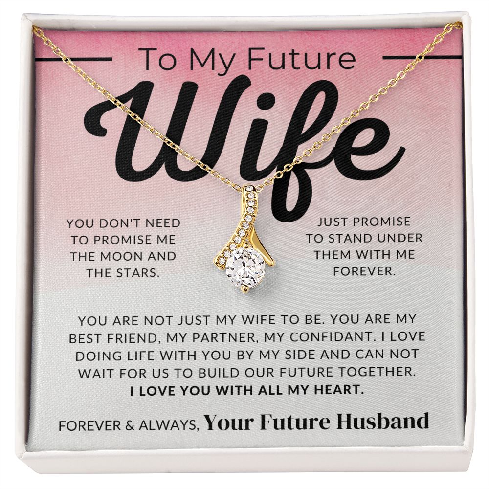 My Future Wife - The Moon and Stars - Fiancée Gift For Her - Romantic Christmas, Thoughtful Birthday Present, or Valentine's Day Jewelry For Future Wife - From Groom