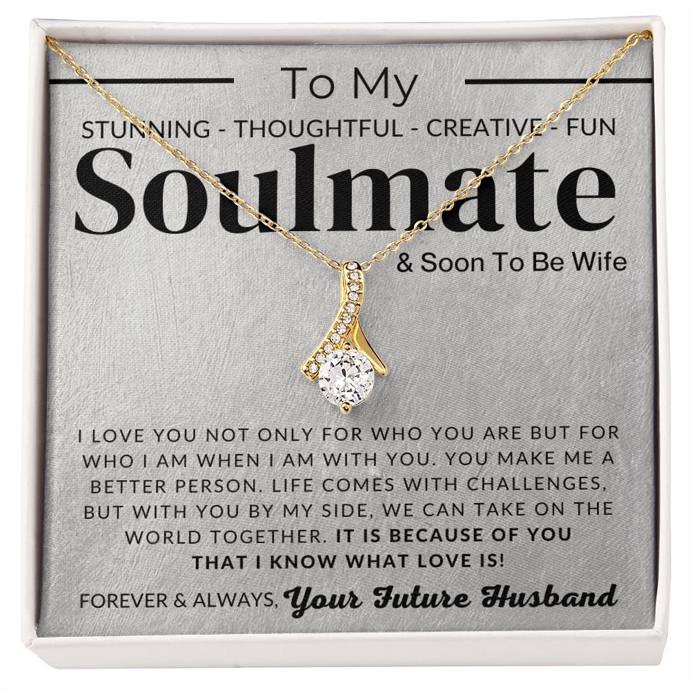 Soulmate and Soon To Be Wife - Fiancée Gift For Her - Romantic Christmas, Thoughtful Birthday Present, or Valentine's Day Jewelry For Future Wife - From Groom