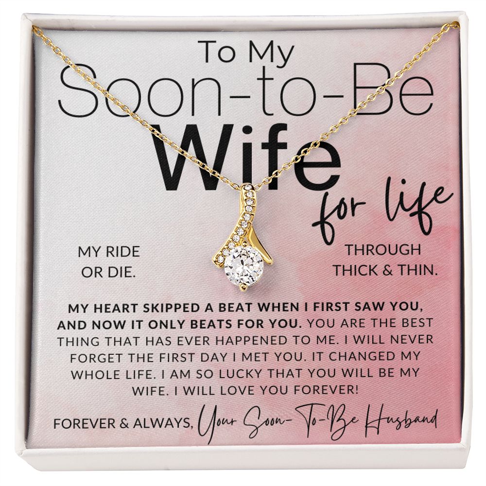 Soon To Be Wife - Through Thick and Thin - Fiancée Gift For Her - Romantic Christmas, Thoughtful Birthday Present, or Valentine's Day Jewelry For Future Wife - From Groom