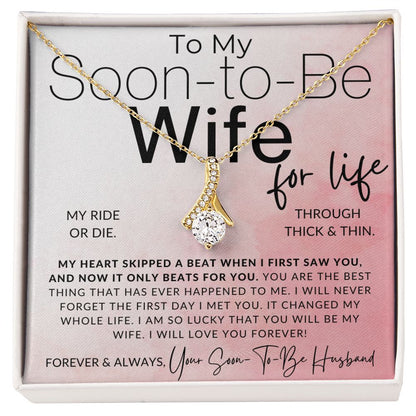 Soon To Be Wife - Through Thick and Thin - Fiancée Gift For Her - Romantic Christmas, Thoughtful Birthday Present, or Valentine's Day Jewelry For Future Wife - From Groom