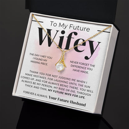 My Future Wifey, My Missing Piece - Fiancée Gift For Her - Romantic Christmas, Thoughtful Birthday Present, or Valentine's Day Jewelry For Future Wife - From Groom